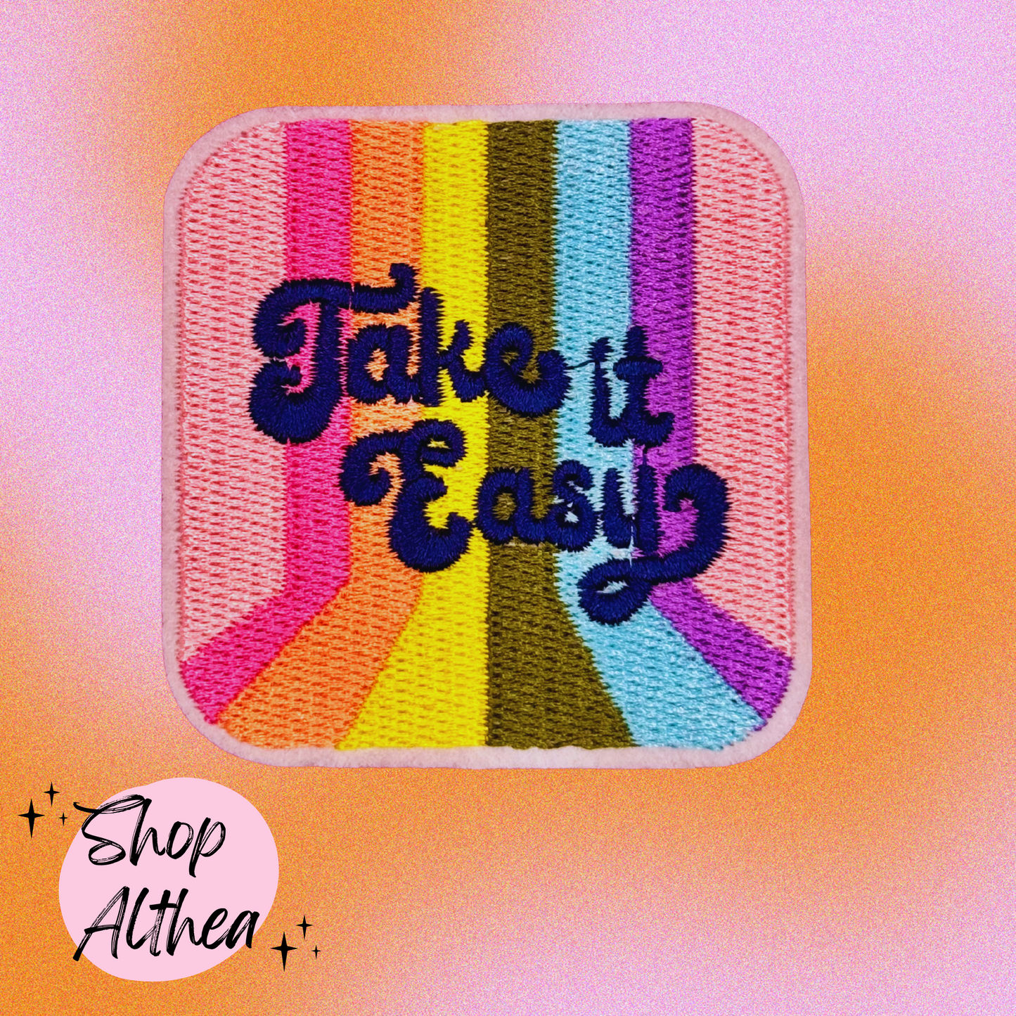 "Take it Easy" Rainbow Embroidered Patch